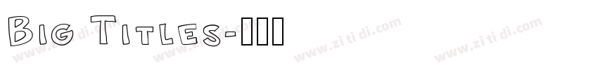 Big Titles字体转换